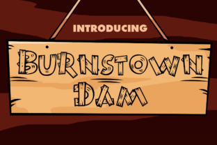 Burnstown Dam: A Goofy Display Font for Memorable Branding