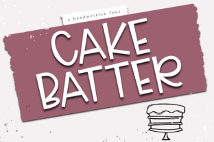 Cake Batter: The Joyful Display Font for Your Brand
