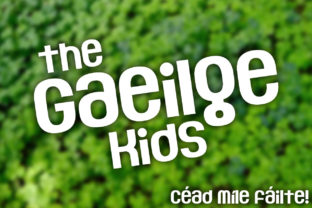 The Gaeilge Kids Font: A Modern-Celtic Display Typeface